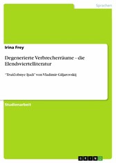 Degenerierte Verbrecherräume - die Elendsviertelliteratur