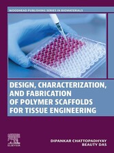 Design, Characterization and Fabrication of Polymer Scaffolds for Tissue Engineering