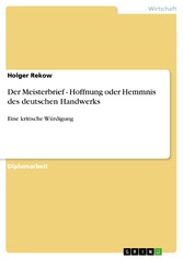 Der Meisterbrief - Hoffnung oder Hemmnis des deutschen Handwerks