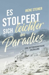 Es stolpert sich leichter im Paradies