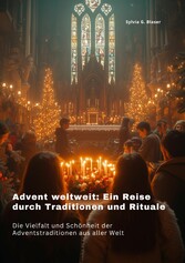 Advent weltweit: Ein Reise durch Traditionen und  Rituale