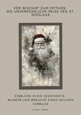 Vom Bischof zum Mythos: Die unvergessliche Reise des St. Nikolaus