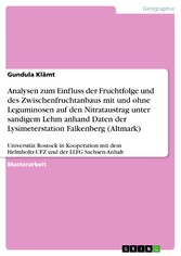 Analysen zum Einfluss der Fruchtfolge und des Zwischenfruchtanbaus mit und ohne Leguminosen auf den Nitrataustrag unter sandigem Lehm anhand Daten der Lysimeterstation Falkenberg (Altmark)