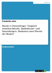 Brecht vs. Enzensberger - Vergleich zwischen Brechts 'Radiotheorie' und  Enzensbergers 'Baukasten einer Theorie der Medien'