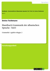 Handbuch Grammatik der albanischen Sprache - Teil I