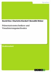 Präsentationstechniken und Visualisierungsmethoden