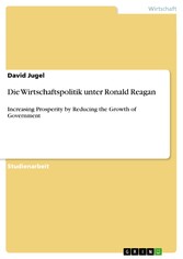 Die Wirtschaftspolitik unter Ronald Reagan