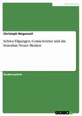 Schwa-Tilgungen, Comicwörter und die Sonorität Neuer Medien