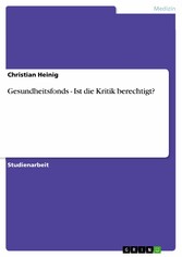 Gesundheitsfonds - Ist die Kritik berechtigt?