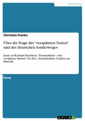 Über die Frage der 'verspäteten Nation' und des Deutschen Sonderweges