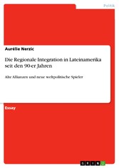 Die Regionale Integration in Lateinamerika seit den 90-er Jahren