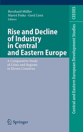 Rise and Decline of Industry in Central and Eastern Europe