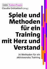 Spiele und Methoden für ein Training mit Herz und Verstand