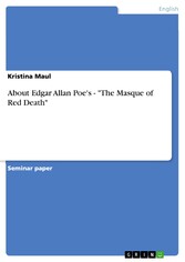 About Edgar Allan Poe's - 'The Masque of Red Death'