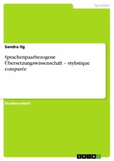 Sprachenpaarbezogene Übersetzungswissenschaft - stylistique comparée