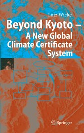 Beyond Kyoto - A New Global Climate Certificate System