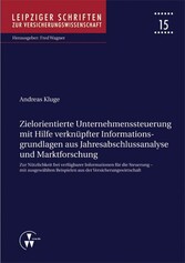 Zielorientierte Unternehmenssteuerung mit Hilfe verknüpfter Informationsgrundlagen aus Jahresabschlussanalyse und Marktforschung