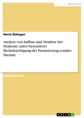 Analyse von Aufbau und Struktur der Diakonie unter besonderer Berücksichtigung der Finanzierung sozialer Dienste