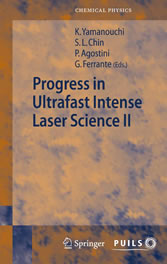 Progress in Ultrafast Intense Laser Science II