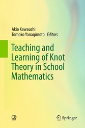 Teaching and Learning of Knot Theory in School Mathematics