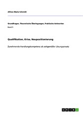 Qualifikation, Krise, Neupositionierung