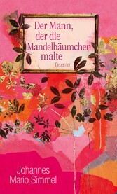 Der Mann, der die Mandelbäumchen malte