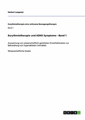 Eurythmietherapie und ADHS Symptome - Band 1