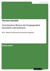 Verschiedene Weisen die Vergangenheit  literarisch aufzuarbeiten.