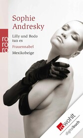 Lilly und Bodo tun es / Frauennabel / Mexikobeige