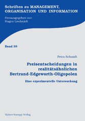 Preisentscheidungen in realitätsähnlichen Bertrand-Edgeworth-Oligopolen