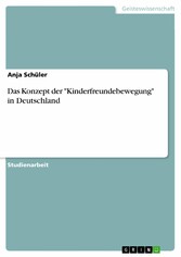 Das Konzept der 'Kinderfreundebewegung' in Deutschland