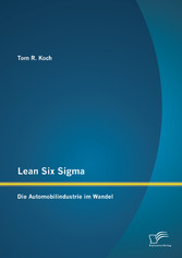 Lean Six Sigma: Die Automobilindustrie im Wandel