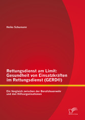 Rettungsdienst am Limit: Gesundheit von Einsatzkräften im Rettungsdienst (GERD®)