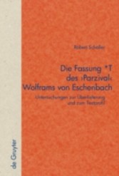 Die Fassung *T des 'Parzival' Wolframs von Eschenbach