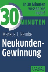 30 Minuten Neukunden-Gewinnung