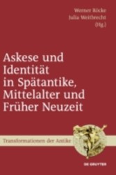 Askese und Identität in Spätantike, Mittelalter und Früher Neuzeit