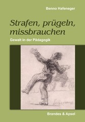 Strafen, prügeln, missbrauchen