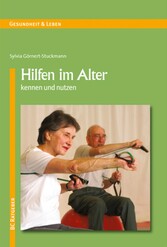 Hilfen im Alter kennen und nutzen