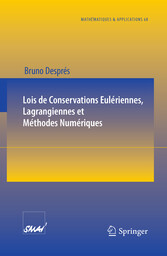 Lois de Conservations Eulériennes, Lagrangiennes et Méthodes Numériques