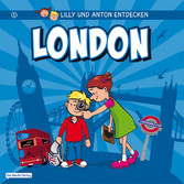 Lilly & Anton entdecken London