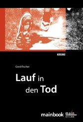 Lauf in den Tod: Frankfurt-Krimi