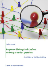 Regionale Bildungslandschaften wirkungsorientiert gestalten