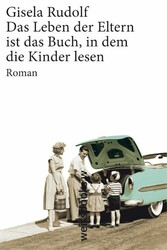 Das Leben der Eltern ist das Buch, in dem die Kinder lesen