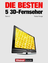 Die besten 5 3D-Fernseher (Band 2)