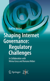 Shaping Internet Governance: Regulatory Challenges