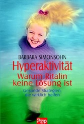 Hyperaktivität - Warum Ritalin keine Lösung ist