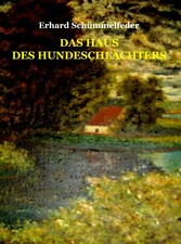 Das Haus des Hundeschlächters