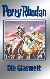 Perry Rhodan 98: Die Glaswelt (Silberband)