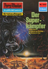 Perry Rhodan 1213: Der Superkämpfer