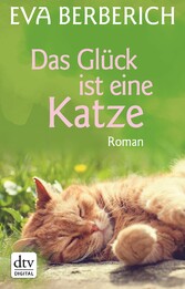 Das Glück ist eine Katze